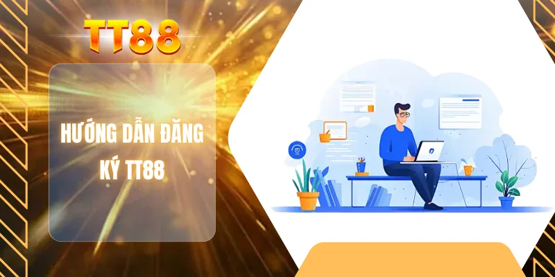 Hướng dẫn đăng ký TT88