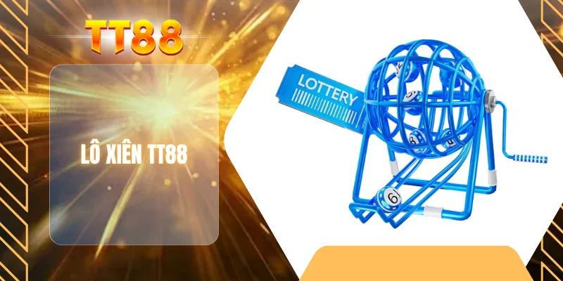 Lô xiên TT88