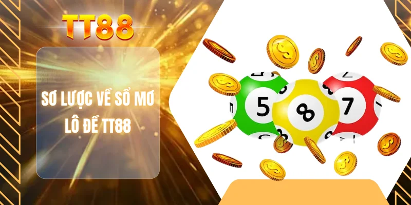 Sơ lược về sổ mơ lô đề TT88