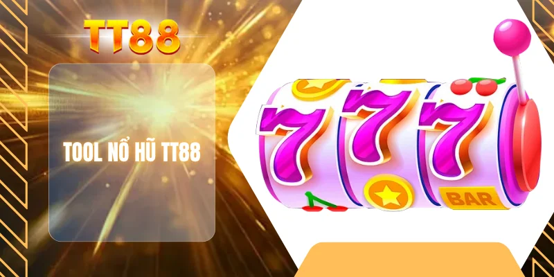 Tool nổ hũ TT88